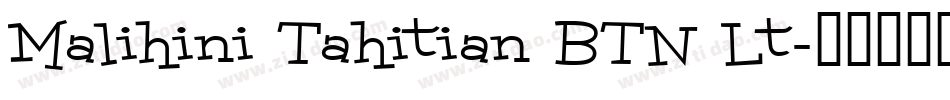 Malihini Tahitian BTN Lt字体转换
